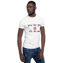 Load image into Gallery viewer, U do U Unisex T-Shirt