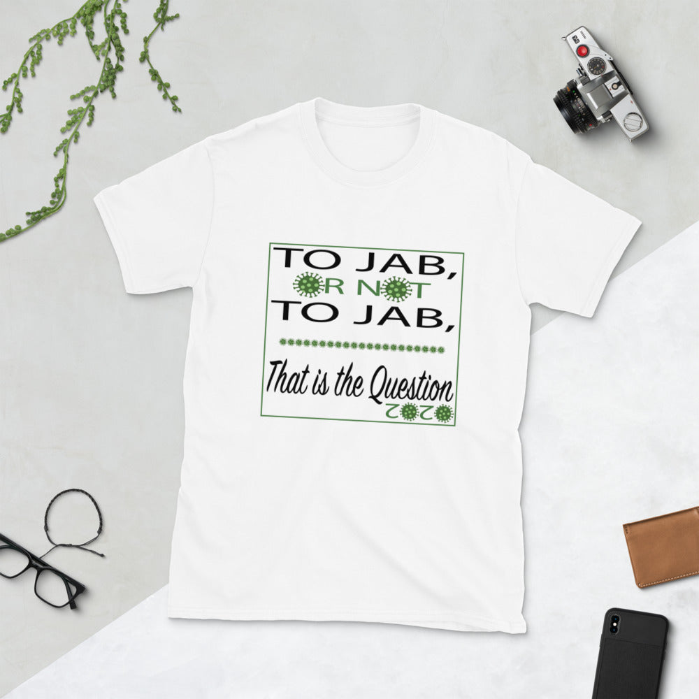 JAB OR NOT TO JAB Unisex T-Shirt
