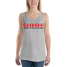 Load image into Gallery viewer, SHHH! Unisex Tank Top
